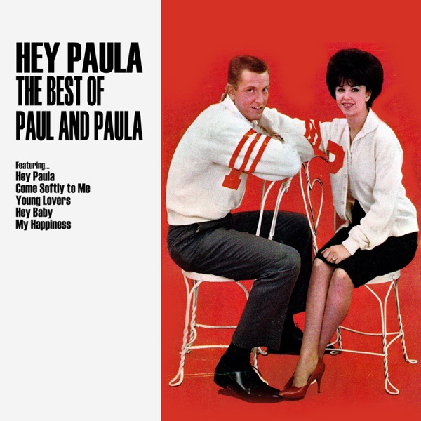 Hey Paula The Best of Paul and Paula