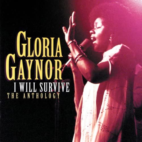 I Will Survive: The Anthology by Gloria Gaynor